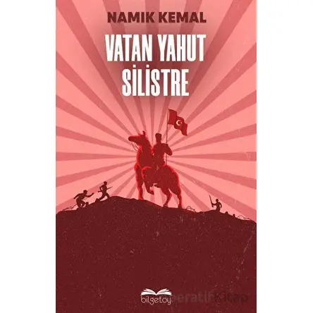 Vatan Yahut Silistre - Namık Kemal - Bilgetoy Yayınları