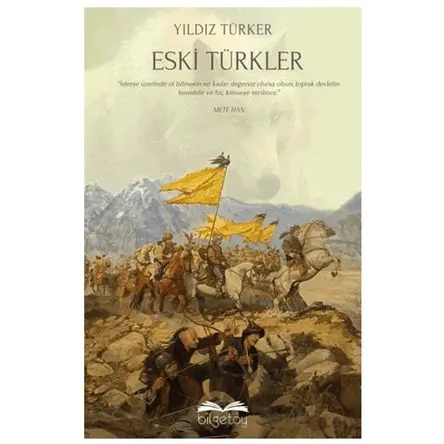 Eski Türkler - Yıldız Türker - Bilgetoy Yayınları