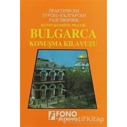 Bulgarca Konuşma Kılavuzu - Mehmet Arslan - Fono Yayınları