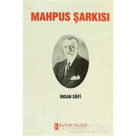Mahpus Şarkısı - İhsan Safi - Kutup Yıldızı Yayınları