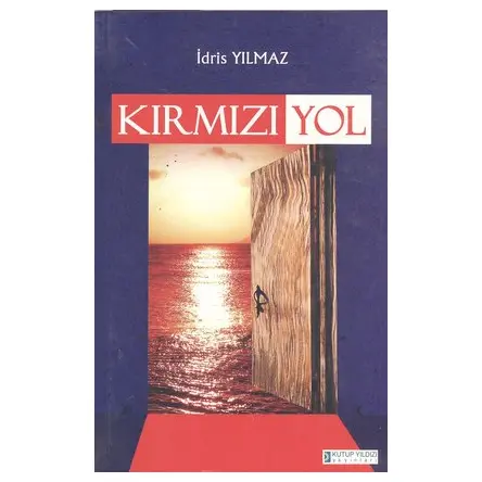 Kırmızı Yol - İdris Yılmaz - Kutup Yıldızı Yayınları