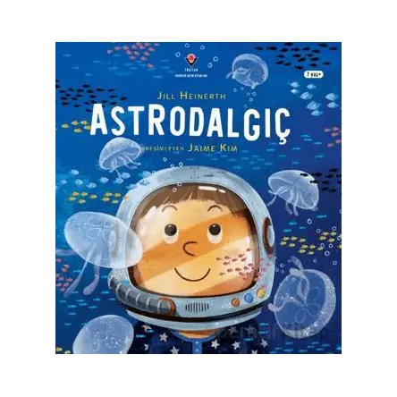 Astrodalgıç - Jill Heinerth - TÜBİTAK Yayınları