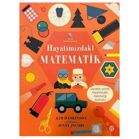 Hayatımızdaki Matematik - Kim Hankinson - TÜBİTAK Yayınları
