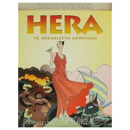 Hera ve Herakles’in Görevleri - George OConnor - 1001 Çiçek Kitaplar