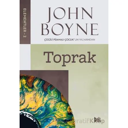 Elementler - 2: Toprak - John Boyne - Delidolu