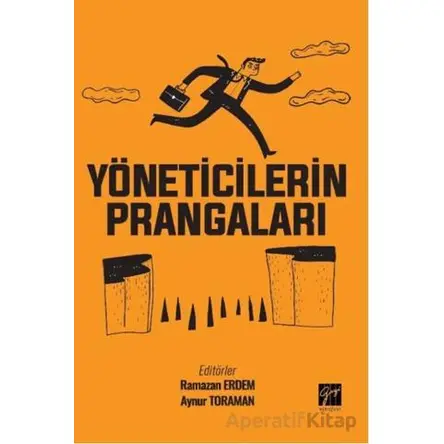 Yöneticilerin Prangaları - Kolektif - Gazi Kitabevi