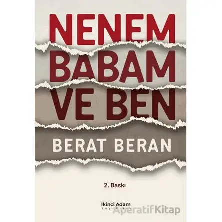 Nenem Babam ve Ben - Berat Beran - İkinci Adam Yayınları