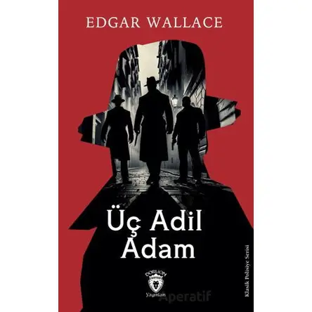 Üç Adil Adam - Edgar Wallace - Dorlion Yayınları