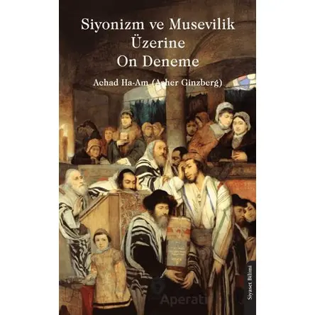 Siyonizm ve Musevilik Üzerine On Deneme - Achad Ha-Am - Dorlion Yayınları