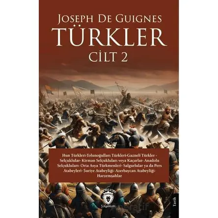 Türkler Cilt 2 - Joseph de Guignes - Dorlion Yayınları