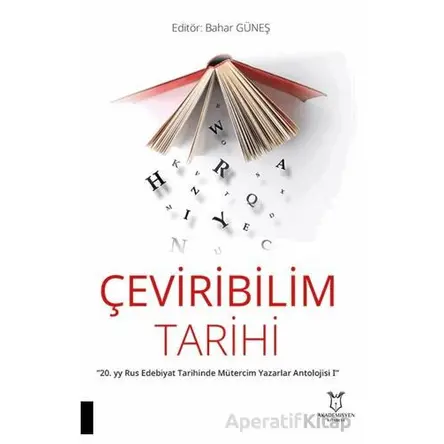 Çeviribilim Tarihi - “20. yy Rus Edebiyat Tarihinde Mütercim Yazarlar Antolojisi I”