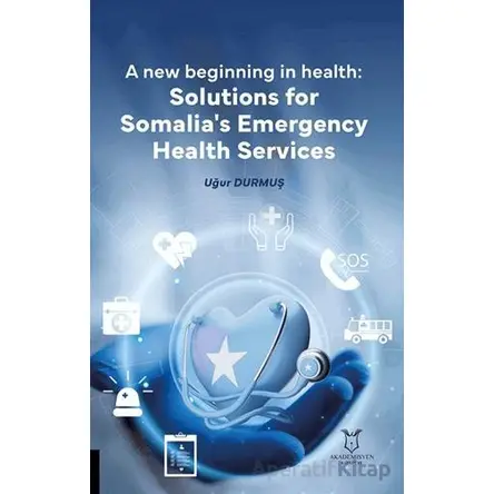 New Beginning in Health: Solutions for Somalia’s Emergency Health Services