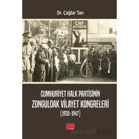 Cumhuriyet Halk Partisinin Zonguldak Vilayet Kongreleri (1935-1947)