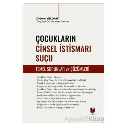 Çocukların Cinsel İstismarı Suçu (Temel Sorunlar ve Çözümleri) - Didem Yeldan - Adalet Yayınevi