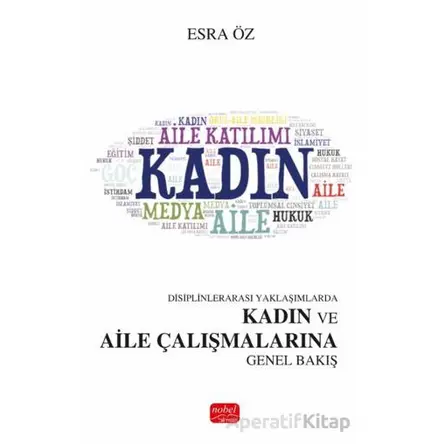 Disiplinlerarası Yaklaşımlarda Kadın ve Aile Çalışmalarına Genel Bakış