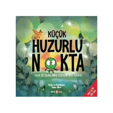 Küçük Huzurlu Nokta - Diane Alber - Beta Kids