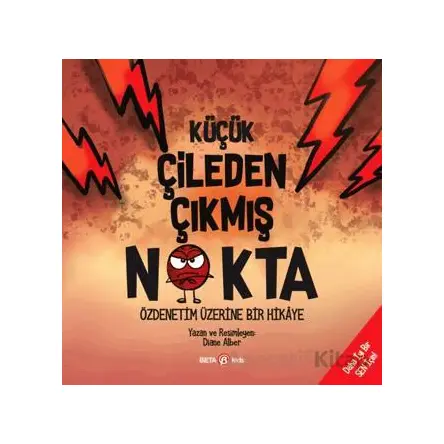 Küçük Çileden Çıkmış Nokta - Diane Alber - Beta Kids