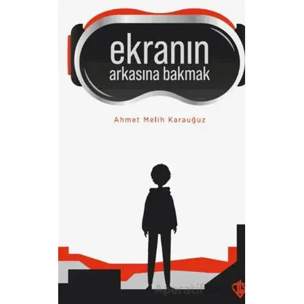 Ekranın Arkasına Bakmak - Ahmet Melih Karauğuz - Türkiye Diyanet Vakfı Yayınları