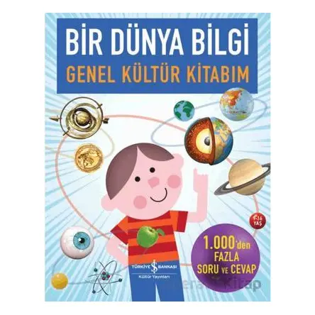 Bir Dünya Bilgi-Genel Kültür Kitabım - Helen Varley - İş Bankası Kültür Yayınları
