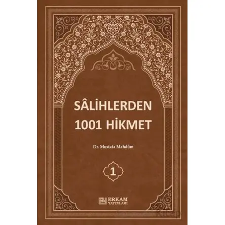 Sâlihlerden 1001 Hikmet (3 Cilt Takım) - Mustafa Mahdum - Erkam Yayınları