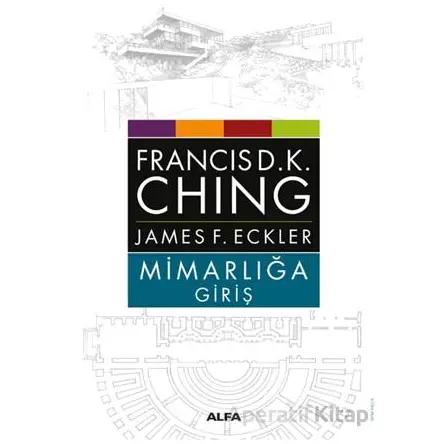 Mimarlığa Giriş - James F. Eckler - Alfa Yayınları