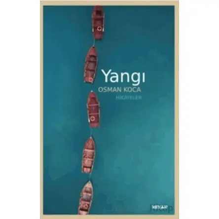 Yangı - Hikâyeler - Osman Koca - Beyan Yayınları