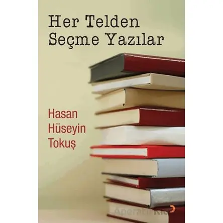 Her Telden Seçme Yazılar - Hasan Hüseyin Tokuş - Cinius Yayınları