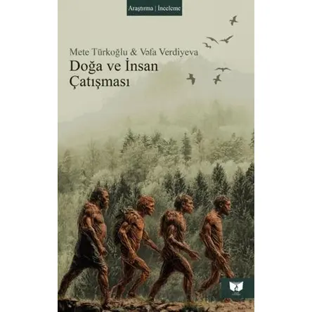 Doğa ve İnsan Çatışması - Vefa Verdiyeva - Ateş Yayınları