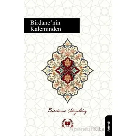 Birdanenin Kaleminden - Birdane Akyıldız - Ateş Yayınları