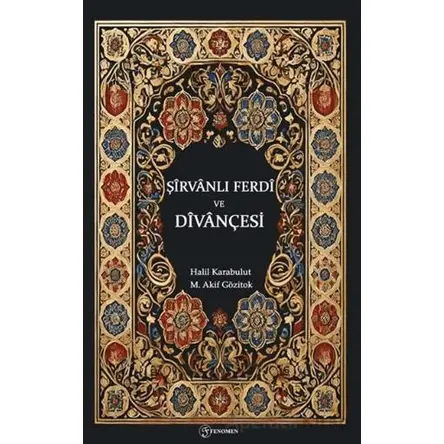 Şirvanlı Ferdi ve Divançesi - Halil Karabulu - Fenomen Yayıncılık