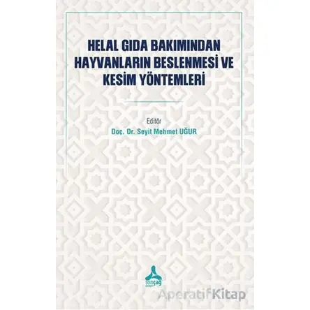 Helal Gıda Bakımından Hayvanların Beslenmesi ve Kesim Yöntemleri