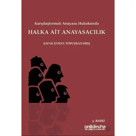 Karşılaştırmalı Anayasa Hukukunda Halka Ait Anayasacılık