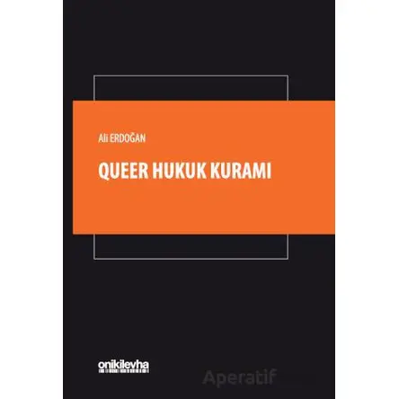 Queer Hukuk Kuramı - Ali Erdoğan - On İki Levha Yayınları