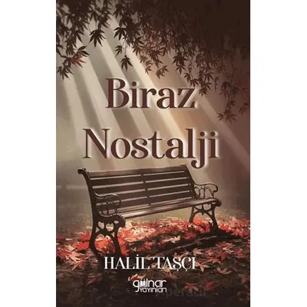 Biraz Nostalji - Halil Taşçı - Gülnar Yayınları