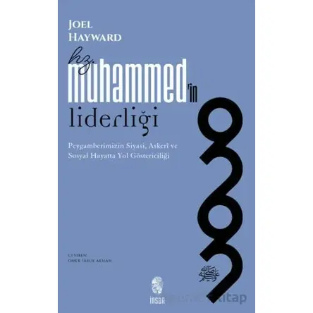 Hz. Muhammedin Liderliği - Joel Hayward - İnsan Yayınları