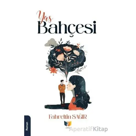 Yas Bahçesi - fahreltin sağır - Ateş Yayınları