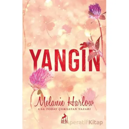 Yangın - Melanie Harlow - Ren Kitap