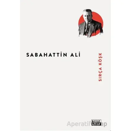 Sırça Köşk - Sabahattin Ali - Kule Kitap