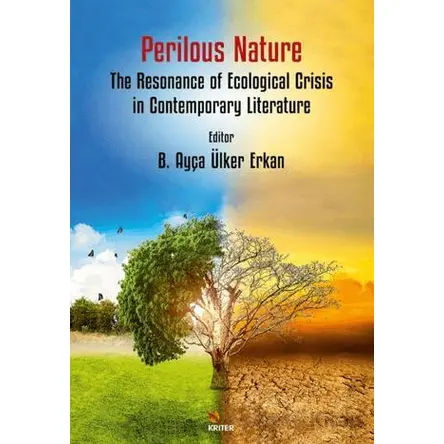 Perilous Nature: The Resonance of Ecological Crisis in Contemporary Literature
