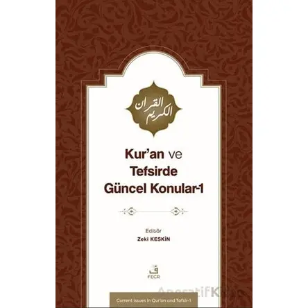 Kur’an ve Tefsirde Gu¨ncel Konular-1 (Sorunlar-Problemler-Çözu¨m Önerileri)