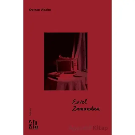Evvel Zamandan - Osman Akalın - 40 Kitap