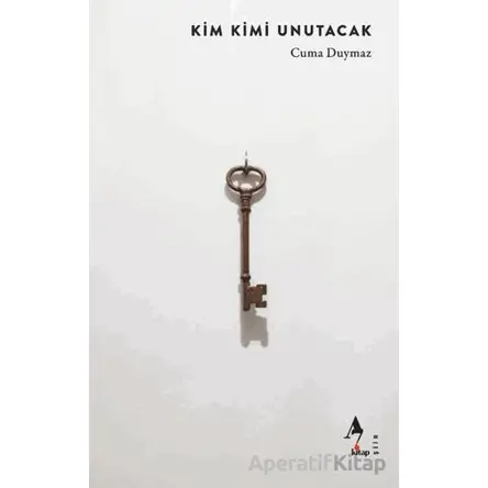 Kim Kimi Unutacak - Cuma Duymaz - A7 Kitap