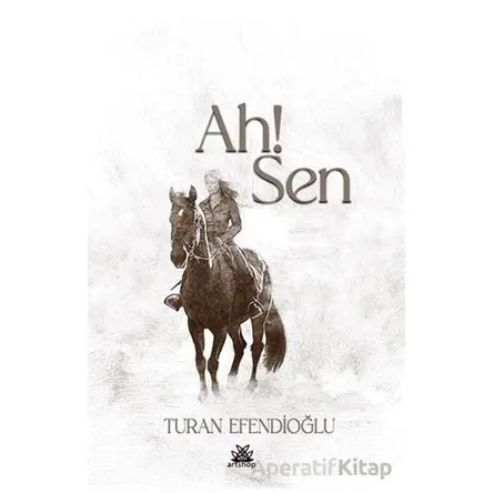 Ah Sen - Turan Efendioğlu - Artshop Yayıncılık