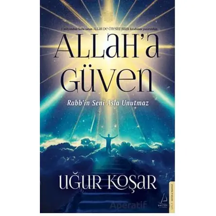 Allah’a Güven - Uğur Koşar - Destek Yayınları