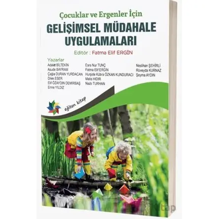 Çocuklar ve Ergenler İçin Gelişimsel Müdahale Uygulamaları - Kolektif - Eğiten Kitap