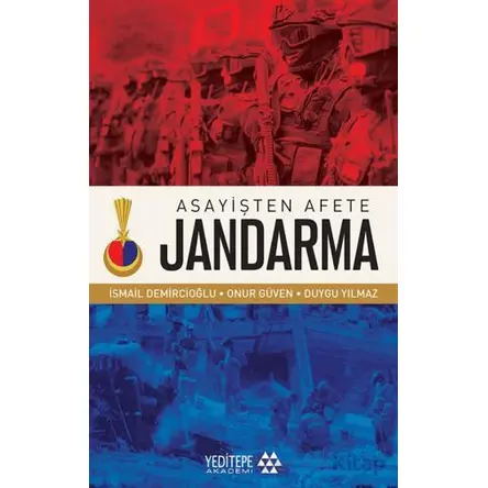 Asayişten Afete Jandarma - Onur Güven - Yeditepe Akademi