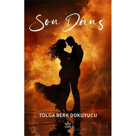 Son Dans - Tolga Berk Dokuyucu - Elpis Yayınları