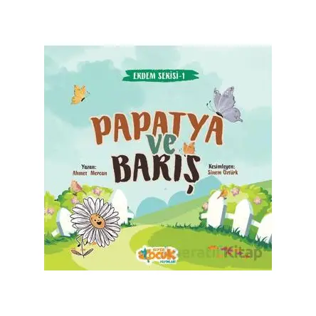 Papatya ve Barış - Ahmet Mercan - Siyer Çocuk Yayınları