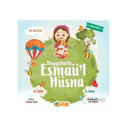 Duygularla Esmaül Hüsna - Zeynep Kaya - Siyer Çocuk Yayınları