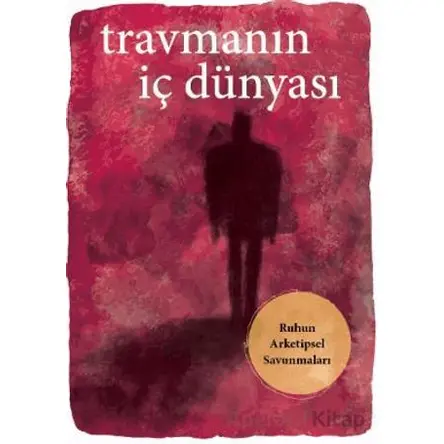 Travmanın İç Dünyası - Donald Kalsched - Okuyan Us Yayınları